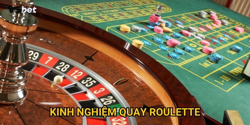 Làm sao để áp dụng kinh nghiệm quay roulette nhà cái Vsbet hiệu quả?