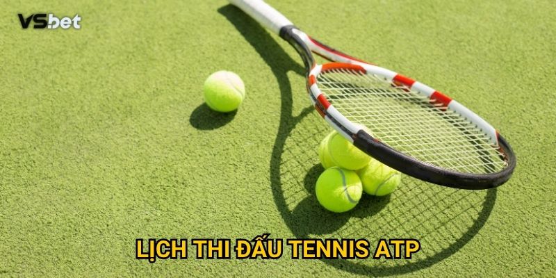 Làm sao để cập nhật lịch thi đấu tennis ATP Vsbet nhanh và chính xác?
